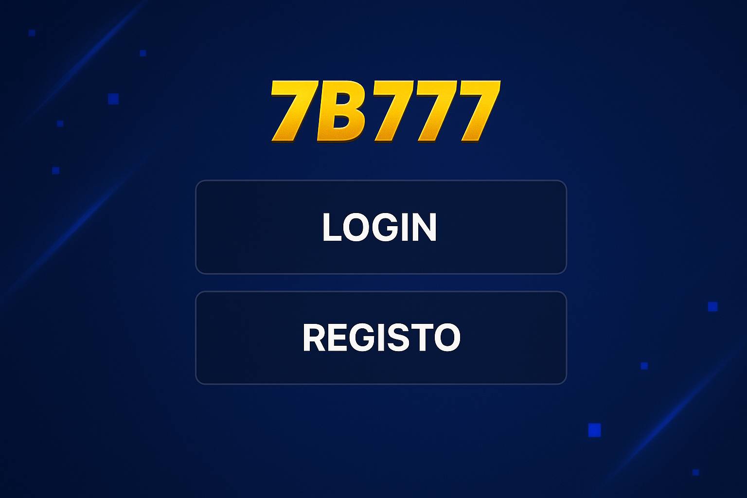 Não Perca tempo, o rRgistro na site 7B777